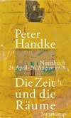 Peter Handke: Die Zeit und die Räume